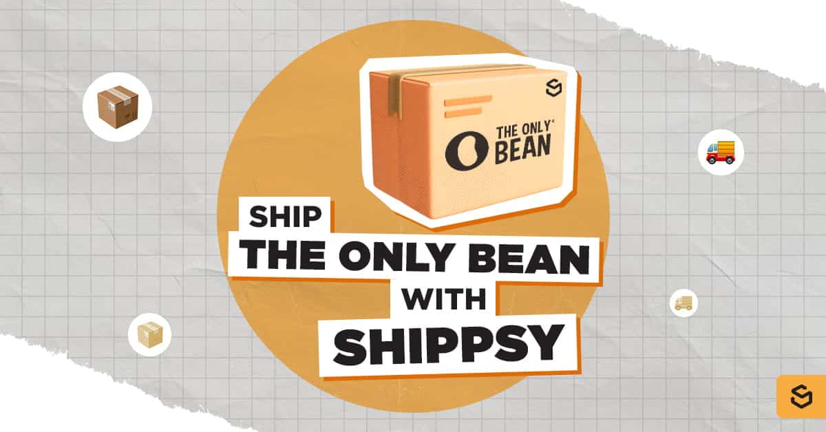 The Only Bean package with the text, "SHIP THE ONLY BEAN WITH SHIPPSY"