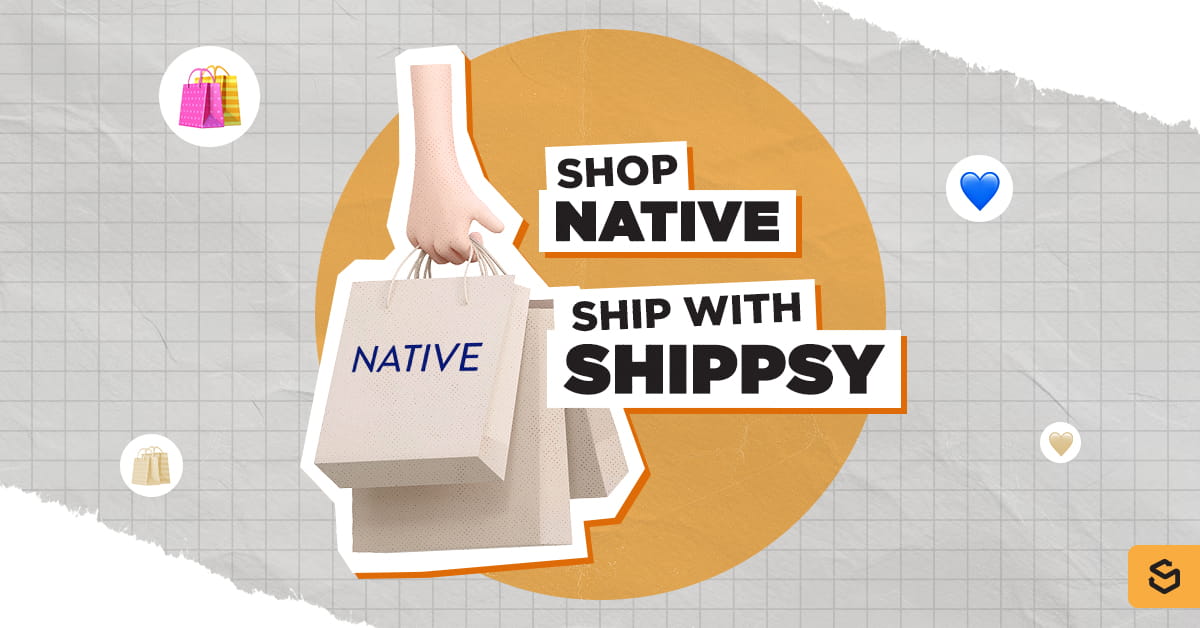 A hand carrying NATIVE shopping bags with text "SHOP NATIVE, SHIP WITH SHIPPSY"